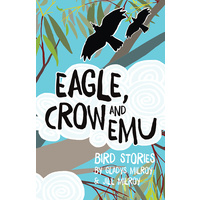 Eagle, Crow and Emu