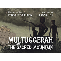 Multuggerah & The Sacred Mountain
