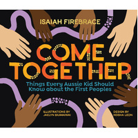 Come Together: Things every Aussie Kid should know about the First Peoples