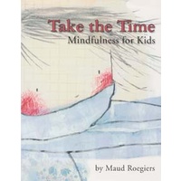 Take the Time: Mindfulness for Kids