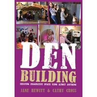 Den Building: Creating imaginative spaces using almost anything