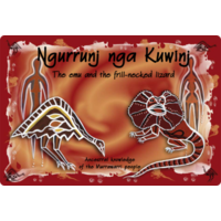  The Emu & The Frill-Necked Lizard Ngurrunj nga Kuwinj